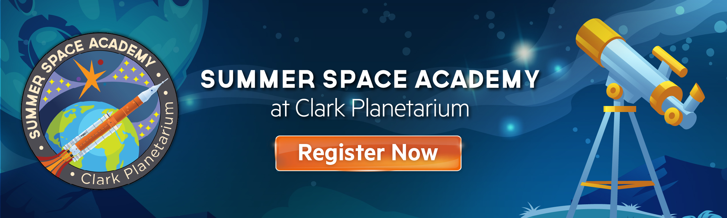 SUMMER SPACE ACADEMY at Clark Planetarium Register Now Clark
