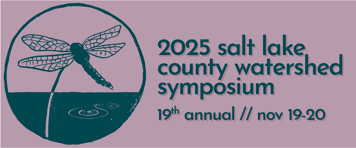 2025 salt lake county watershed symposium, 19th annual, november 19-20